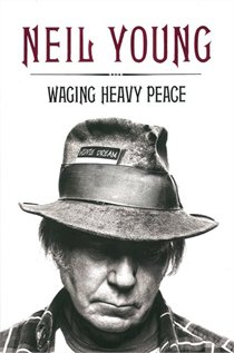 waging Heavy Peace by neil Young