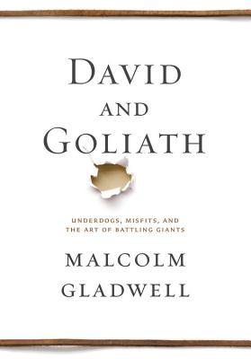 David and Goliath Malcolm Gladwell