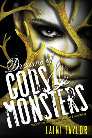 Dreams of Gods and Monsters by Laini Taylor