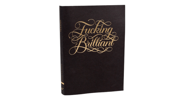 Fucking Brilliant Journal