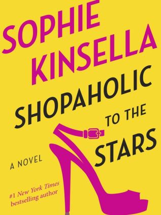 Shopaholic to the Stars Sophie Kinsella
