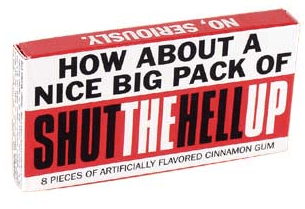 Shut The Hell Up Gum